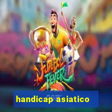 handicap asiatico - 1 o que significa